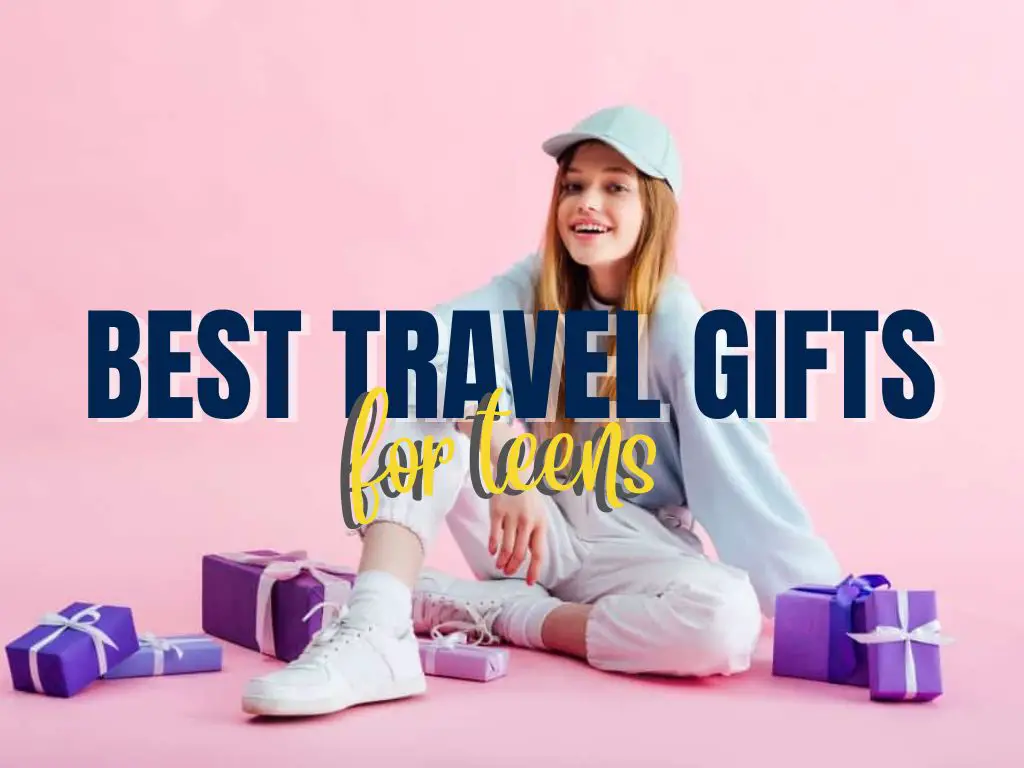 teen surrounded by gifts in a pink background with an overlaying blue and yellow texts of best travel gifts for teens